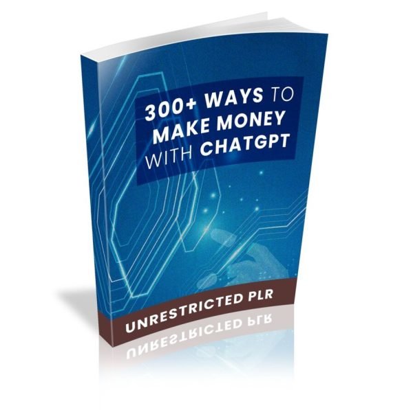 300+ Ways to Make Money with ChatGPT – eBook with Resell Rights